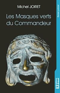Les Masques verts du Commandeur - Michel Joiret - E-Book
