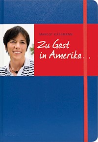 Zu Gast in Amerika ... - Margot Käßmann - E-Book