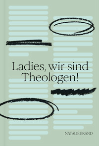 Ladies, wir sind Theologen! - Natalie Brand - E-Book