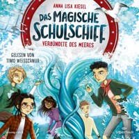 Das magische Schulschiff 1: Verbündete des Meeres - Anna Lisa Kiesel - Hörbuch