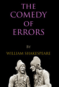 The Comedy of Errors - William Shakespeare - E-Book