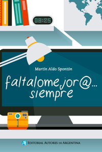 Faltalomejor@siempre - Martin Spontón - E-Book