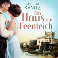 Das Haus am Feenteich - Christa Kanitz - Hörbuch
