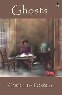 Ghosts - Curdella Forbes - E-Book