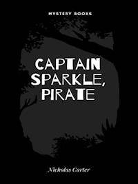 Captain Sparkle, Pirate - Nicholas Carter - E-Book