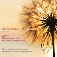 Achtsamkeitsmeditation - Bodyscan - Dr. Karsten Wurm - Hörbuch