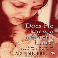 Does He Know A Mother's Heart - Arun Shourie - Hörbuch