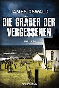Die Gräber der Vergessenen - James Oswald - E-Book