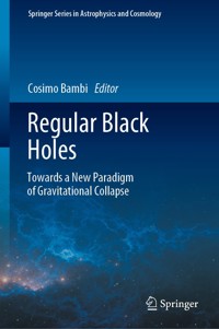 Regular Black Holes -  - E-Book
