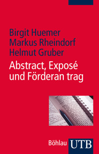 Abstract, Exposé und Förderantrag - Birgit Huemer - E-Book