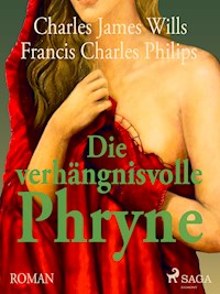 Die verhängnisvolle Phryne - C. J. Wills - E-Book