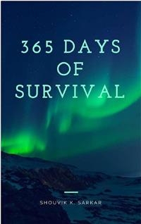 365 Days Of Survival - Shouvik Sarkar - E-Book