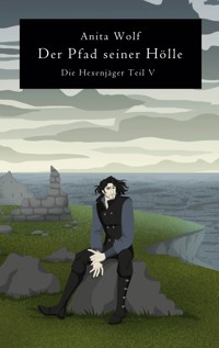 Der Pfad seiner Hölle - Anita Wolf - E-Book