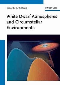 White Dwarf Atmospheres and Circumstellar Environments - - E-Book