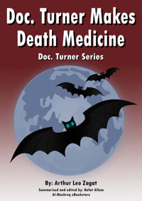 Doc. Turner Makes Death Medicine - Arthur Leo Zagat - E-Book