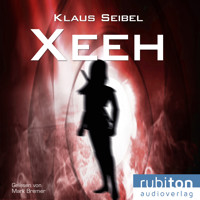 Xeeh - Klaus Seibel - Hörbuch