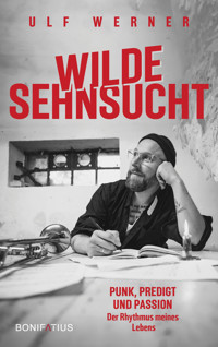Wilde Sehnsucht - Ulf Werner - E-Book