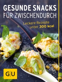 Gesunde Snacks für Zwischendurch - Gabriele Gugetzer - E-Book