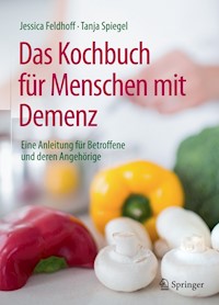 Das Kochbuch für Menschen mit Demenz - Jessica Feldhoff - E-Book