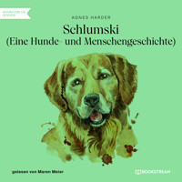 Schlumski - Eine Hunde- und Menschengeschichte (Ungekürzt) - Agnes Harder - Hörbuch