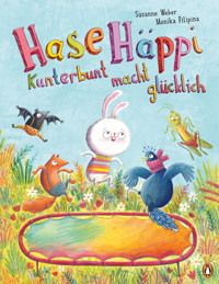 Hase Häppi – Kunterbunt macht glücklich - Susanne Weber - E-Book