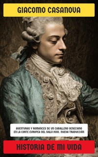 Historia de mi vida - Giacomo Casanova - E-Book