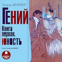 Гений. Книга первая. Юность - Теодор Драйзер - Hörbuch