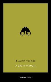 A Silent Witness - R. Austin Freeman - E-Book