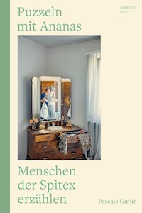 Puzzeln mit Ananas - Pascale Gmür - E-Book