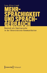 Mehrsprachigkeit und Sprachgebrauch - Lena Alice Lingk - kostenlos E-Book
