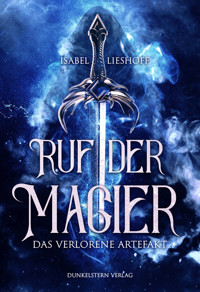 Ruf der Magier - Das verlorene Artefakt - Isabel Lieshoff - E-Book