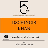 Dschingis Khan: Kurzbiografie kompakt - 5 Minuten - Hörbuch