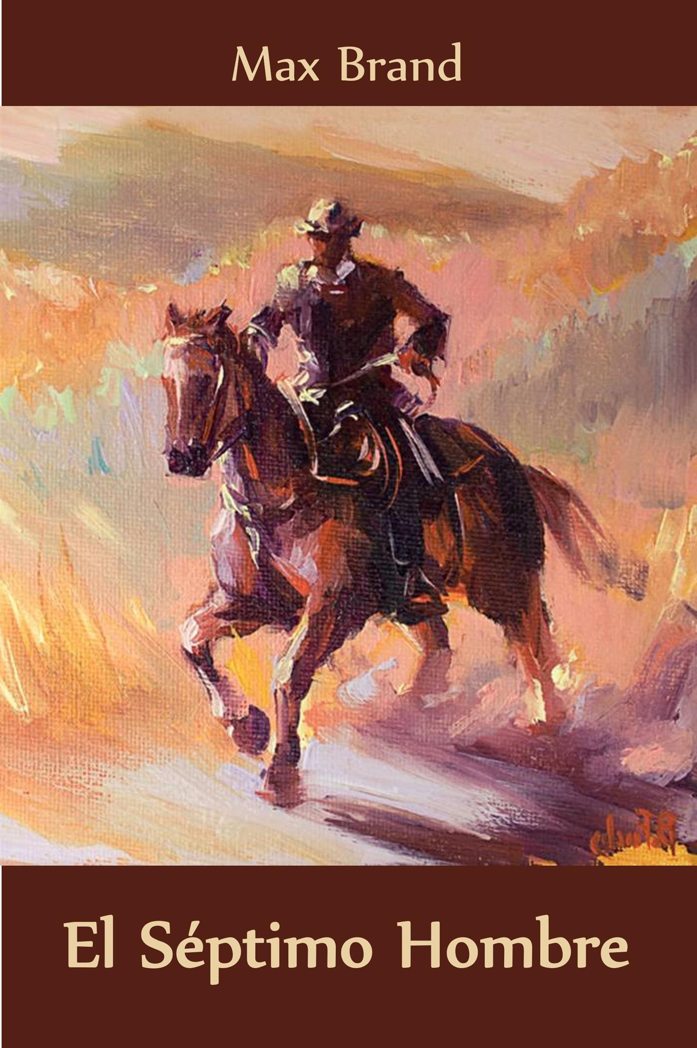 El Séptimo Hombre (Translated) - Max Brand - E-Book