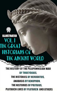 The Great Historians of the Ancient World (Illustrated) In 3 vol. Vol. I - Thucydides - E-Book