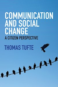 Communication and Social Change - Thomas Tufte - E-Book