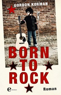 Born to Rock - Gordon Korman - E-Book