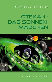Otekah - Das Sonnenmädchen - Matthias Behrens - E-Book