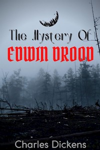 The Mystery of Edwin Drood (Annotated) - Charles Dickens - E-Book