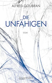 Die Unfähigen - Alfred Goubran - E-Book