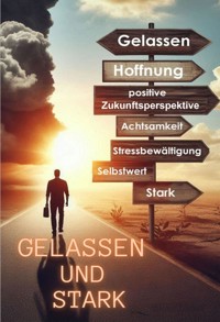 Gelassen und Stark - Christian Salesi - E-Book