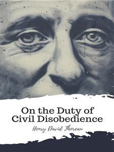 On the Duty of Civil Disobedience - Henry David Thoreau - E-Book