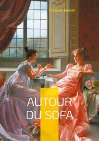 Autour du sofa - Elizabeth Gaskell - E-Book