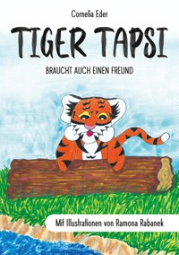 Tiger Tapsi braucht auch einen Freund - Cornelia Eder - E-Book