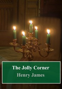 The Jolly Corner - Henry James - E-Book
