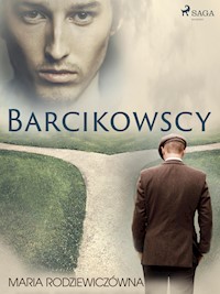 Barcikowscy - Maria Rodziewiczówna - E-Book