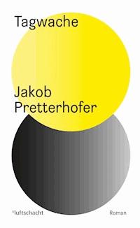 Tagwache - Jakob Pretterhofer - E-Book