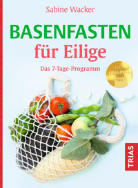 Basenfasten für Eilige - Sabine Wacker - E-Book