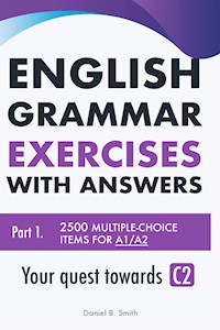 English Grammar Exercises with answers: Part 1 - Daniel B. Smith - E-Book