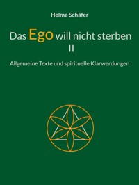 Das Ego will nicht sterben II - Helma Schäfer - E-Book