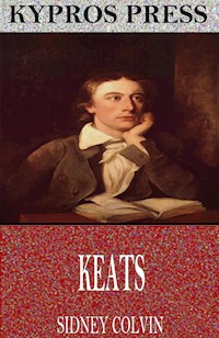 Keats - Sidney Colvin - E-Book